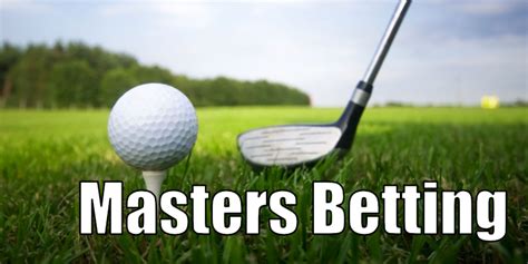 masters golf betting games|How To Bet On The Masters Golf Tournament.